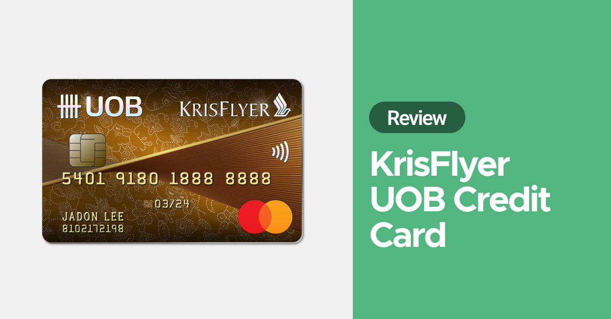 KrisFlyer UOB Card Review (2023): For Loyal Singapore Airlines Flyers